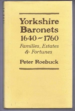 Seller image for Yorkshire Baronets 1640-1760, Families, Estates and Fortunes for sale by Bailgate Books Ltd