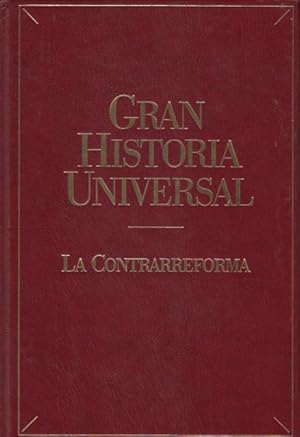 Imagen del vendedor de GRAN HISTORIA UNIVERSAL: LA CONTRARREFORMA a la venta por Librera Vobiscum