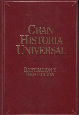 Seller image for GRAN HISTORIA UNIVERSAL: ILUSTRACIN Y REVOLUCIN for sale by Librera Vobiscum