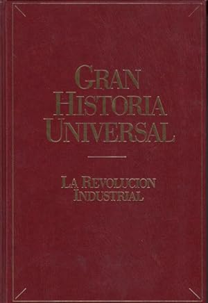 Seller image for GRAN HISTORIA UNIVERSAL: LA REVOLUCIN INDUSTRIAL for sale by Librera Vobiscum