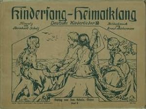 Imagen del vendedor de Kindersang - Heimatklang. Deutsche Kinderlieder. Tonsatz von Bernhard Scholz. Bildschmuck von Ernst Liebermann. Band II. a la venta por Antiquariat Weinek