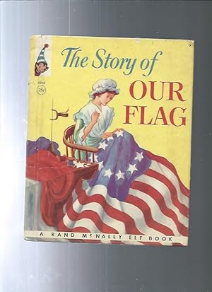 Seller image for The Story Of Our Flag for sale by ODDS & ENDS BOOKS