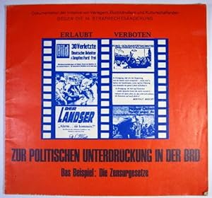 Seller image for Zur politischen Unterdrckung in der BRD. Das Beispiel: Die Zensurgesetze. for sale by Rotes Antiquariat