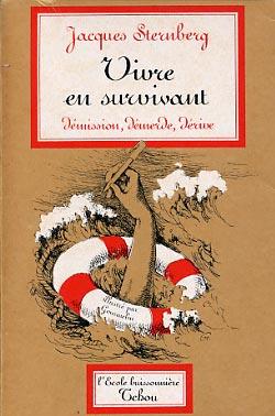 Imagen del vendedor de Vivre en survivant. Dmission, dmerde, drive a la venta por Librairie La fort des Livres