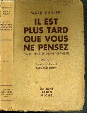 Seller image for IL EST PLUS TARD QUE VOUS NE PENSEZ (ES IST SPAETER DENN IHR WISST) for sale by Le-Livre