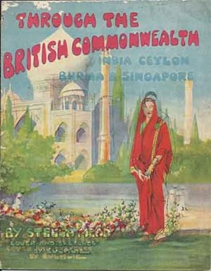 Bild des Verkufers fr Through the British Commonwealth__India Ceylon Burma & Singapore zum Verkauf von San Francisco Book Company
