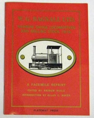 W.G. Bagnall Ltd. Narrow Gauge Locomotives and Rolling Stock, 1910: A Facsimile Reprint