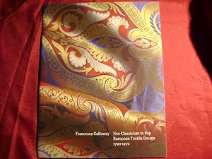 Seller image for Neo-Classicism to Pop European Textile Design. 1790-1970. for sale by BookMine