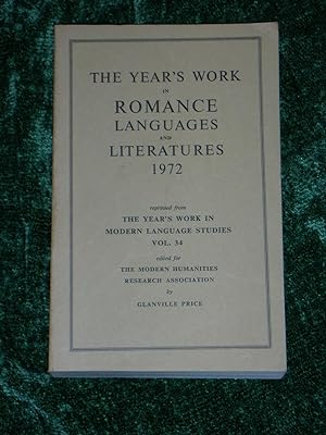 The Year's Work in Romance Languages and Literatures 1972 Reprinted from The Year's Work in Moder...