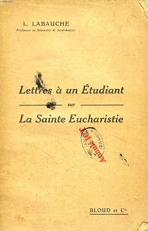 Bild des Verkufers fr LETTRES A UN ETUDIANT SUR LA SAINTE EUCHARISTIE zum Verkauf von Le-Livre