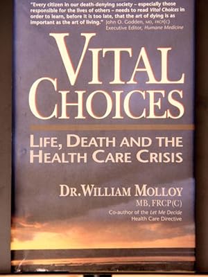 Bild des Verkufers fr Vital Choices: Life, Death, and the Health Care Crisis zum Verkauf von Mad Hatter Bookstore