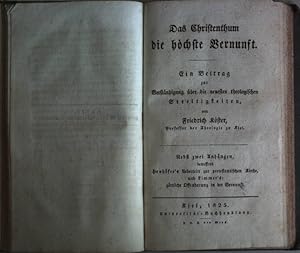 Bild des Verkufers fr Apologie der neuern Theologie des evangelischen Deutschlands gegen ihren neuesten Anklger oder Beurtheilung der Schrift: "Der Zustand der protestantischen Religion in Teutschland; in vier Reden, gehalten an der Universitt zu Cambridge von Hugh James Rose." (BEIGEBUNDEN: Kster, Friedrich: Das Christenthum die hchste Vernunft. Ein Beitrag zur Verstndigung ber die neuesten theologischen Streitigkeiten (nebst zwei Anhngen, betreffend Henhfer's Uebertritt zur protestantischen Kirche, und Limmer's gttliche Offenbarung in der Vernunft)) zum Verkauf von books4less (Versandantiquariat Petra Gros GmbH & Co. KG)