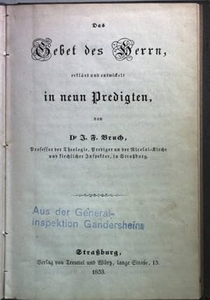 Bild des Verkufers fr Das Gebet des Herrn, erklrt und entwickelt in neun Predigten. zum Verkauf von books4less (Versandantiquariat Petra Gros GmbH & Co. KG)