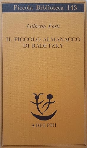 Seller image for Il piccolo almanacco di Radetzky. for sale by LIBRERIA PAOLO BONGIORNO