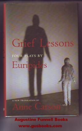 Seller image for GRIEF LESSONS, Four Plays by Euripides for sale by Augustine Funnell Books