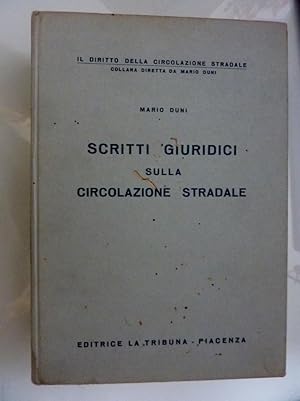 IL DIRITTO DELLA CIRCOLAZIONE STRADALE Collana Diretta da Mario Duni - SCRITTI GIURIDICI SULLA CI...