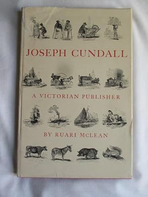 Image du vendeur pour Joseph Cundall, a Victorian Publisher: Notes on His Life and a Check-list of His Books mis en vente par MacKellar Art &  Books