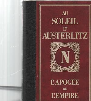 Au soleil d'austerlitz l'apogée de l'empire