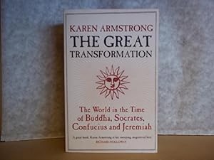 Seller image for The Great Transformation. The World in the Time of Buddha, Socrates, Confucius and Jeremiah. for sale by Carmarthenshire Rare Books