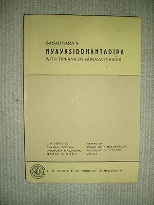 Seller image for Nyayasiddhantadipah / Sasadharakrtah ; Gunaratnaganiviracitatippanayutah ; sampadaka Bimala Krsna Matilala for sale by Expatriate Bookshop of Denmark