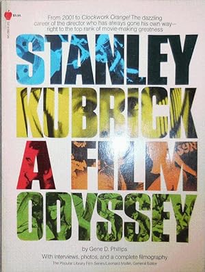 Seller image for Stanley Kubrick A Film Odyssey with Interviews, Photos and a Complete Filmography for sale by Derringer Books, Member ABAA