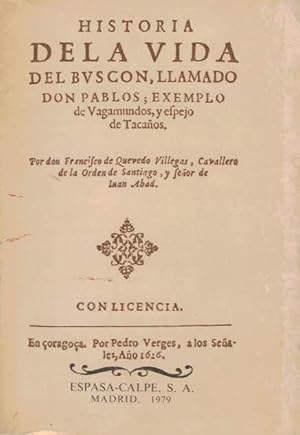 Imagen del vendedor de HISTORIA DE LA VIDA DEL BUSCON, LLAMADO DON PABLOS; EXEMPLO DE VAGABUNDOS, Y ESPEJO DE TACAOS a la venta por Librera Torren de Rueda