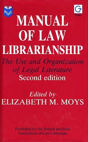 Manual of Law Librarianship : The Use and Organization of Legal Literature