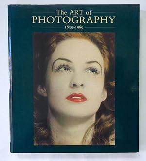Seller image for The Art of Photography 1839 - 1989. for sale by Antiquariat Im Seefeld / Ernst Jetzer
