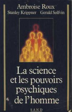 La science et les pouvoirs psychiques de l'homme