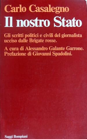 Imagen del vendedor de IL NOSTRO STATO. GLI SCRITTI POLITICI E CIVILI DEL GIORNALISTA UCCISO DALLE BRIGATE ROSSE a la venta por CivicoNet, Libreria Virtuale