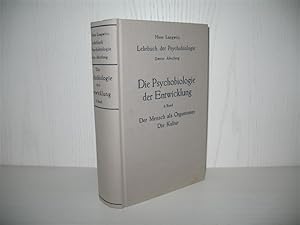 Die Psychobiologie der Entwicklung: Der Mensch als Organismus. Die Kultur. Lehrbuch der Psychobio...