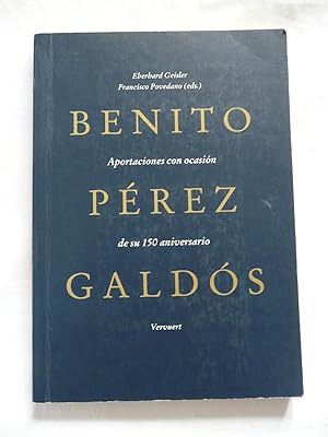 Benito Perez Galdos - Aportaciones con ocasion de su 150 Aniversario