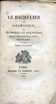 Image du vendeur pour Le Bachelier de Salamanque, ou Mmoires et Aventures de Don Chrubin de la Ronda mis en vente par Gilibert Libreria Antiquaria (ILAB)