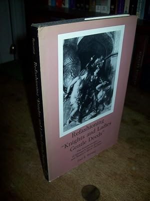 Image du vendeur pour Refashioning "Knights and Ladies Gentle Deeds": The Intertexuality of Spenser's Faerie Queene and Malory's Morte Darthur mis en vente par Atlantic Bookshop