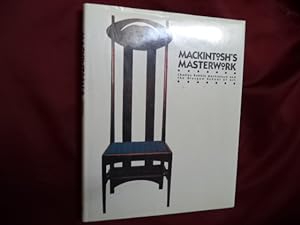 Seller image for Mackintosh's Masterwork. Charles Rennie Mackinstosh and the Glasgow School of Art. for sale by BookMine