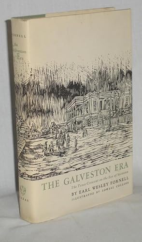 Seller image for The Galveston Era, the Texas Crescent on the Eve of Secession for sale by Alcuin Books, ABAA/ILAB