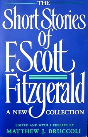 Bild des Verkufers fr The Short Stories of F. Scott Fitzgerald: A New Collection zum Verkauf von 20th Century Lost & Found