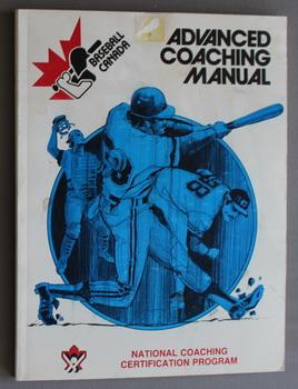 Advanced Coaching Manual - National Coaching Certification Program - Baseball.