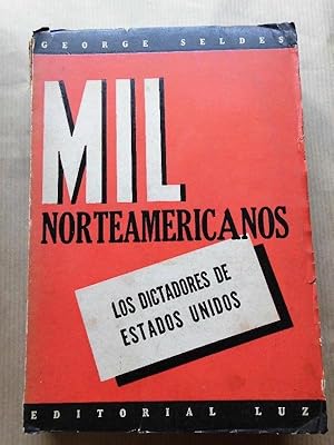 Seller image for Mil Norteamericanos. Los Dictadores de Estados Unidos. for sale by Carmichael Alonso Libros