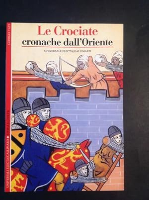 Seller image for LE CROCIATE CRONACHE DALL'ORIENTE for sale by Il Mondo Nuovo