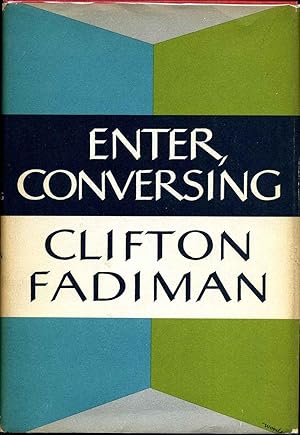 ENTER, CONVERSING. Signed by Clifton Fadiman.