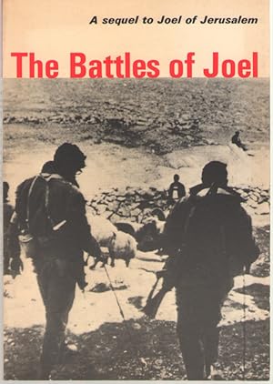 Immagine del venditore per The Battles of Joel a sequel to Joel of Jerusalem venduto da Dan Glaeser Books