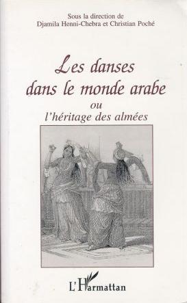 Seller image for Les danses dans le monde arabe ou l'hritage des Almes for sale by LES TEMPS MODERNES