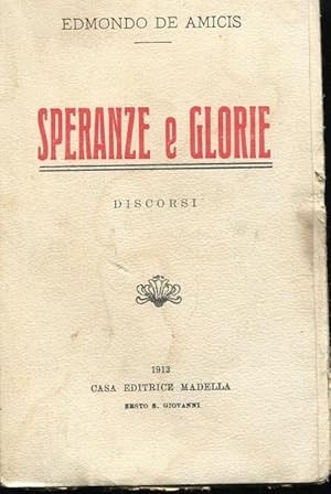 SPERANZE E GLORIE (discorsi), Sesto San Giovanni, Madella, 1913