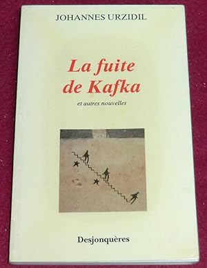 Immagine del venditore per LA FUITE DE KAFKA et autres nouvelles venduto da LE BOUQUINISTE