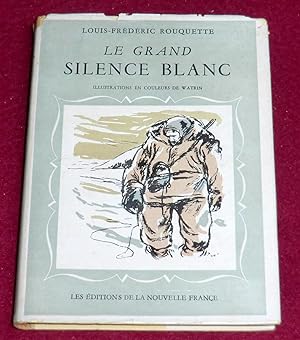 Image du vendeur pour LE GRAND SILENCE BLANC mis en vente par LE BOUQUINISTE