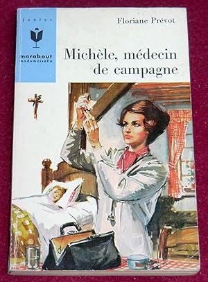Image du vendeur pour MICHELE, MEDECIN DE CAMPAGNE mis en vente par LE BOUQUINISTE