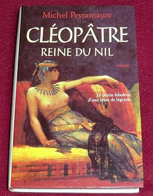 Seller image for CLEOPATRE, REINE DU NIL - Roman for sale by LE BOUQUINISTE
