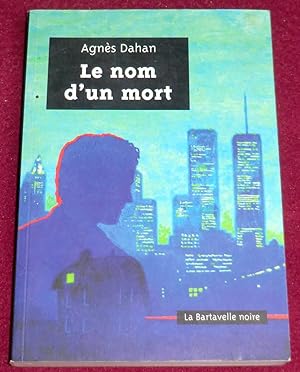 Seller image for LE NOM D'UN MORT for sale by LE BOUQUINISTE