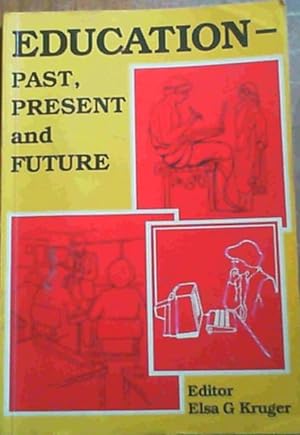 Education--past, present, and future